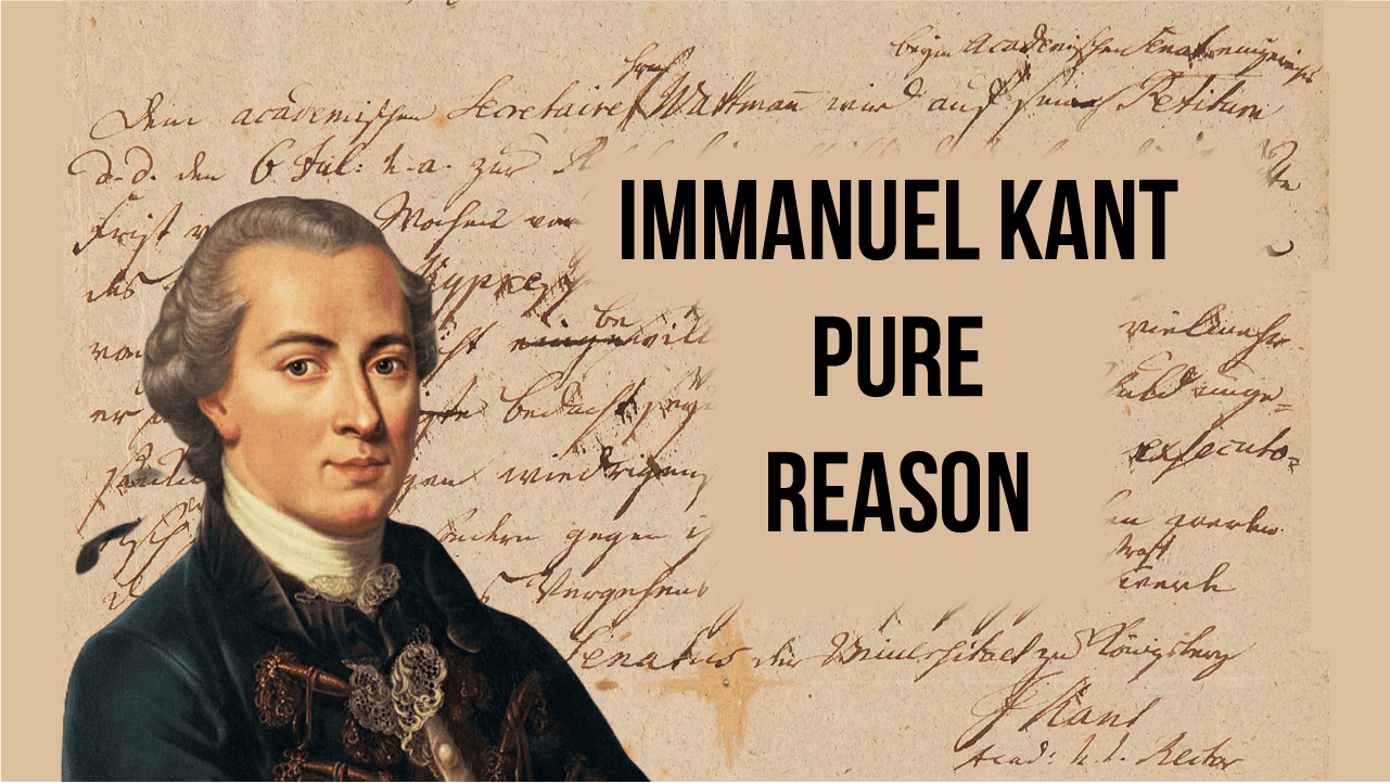 Immanuel Kant and Pure Reason