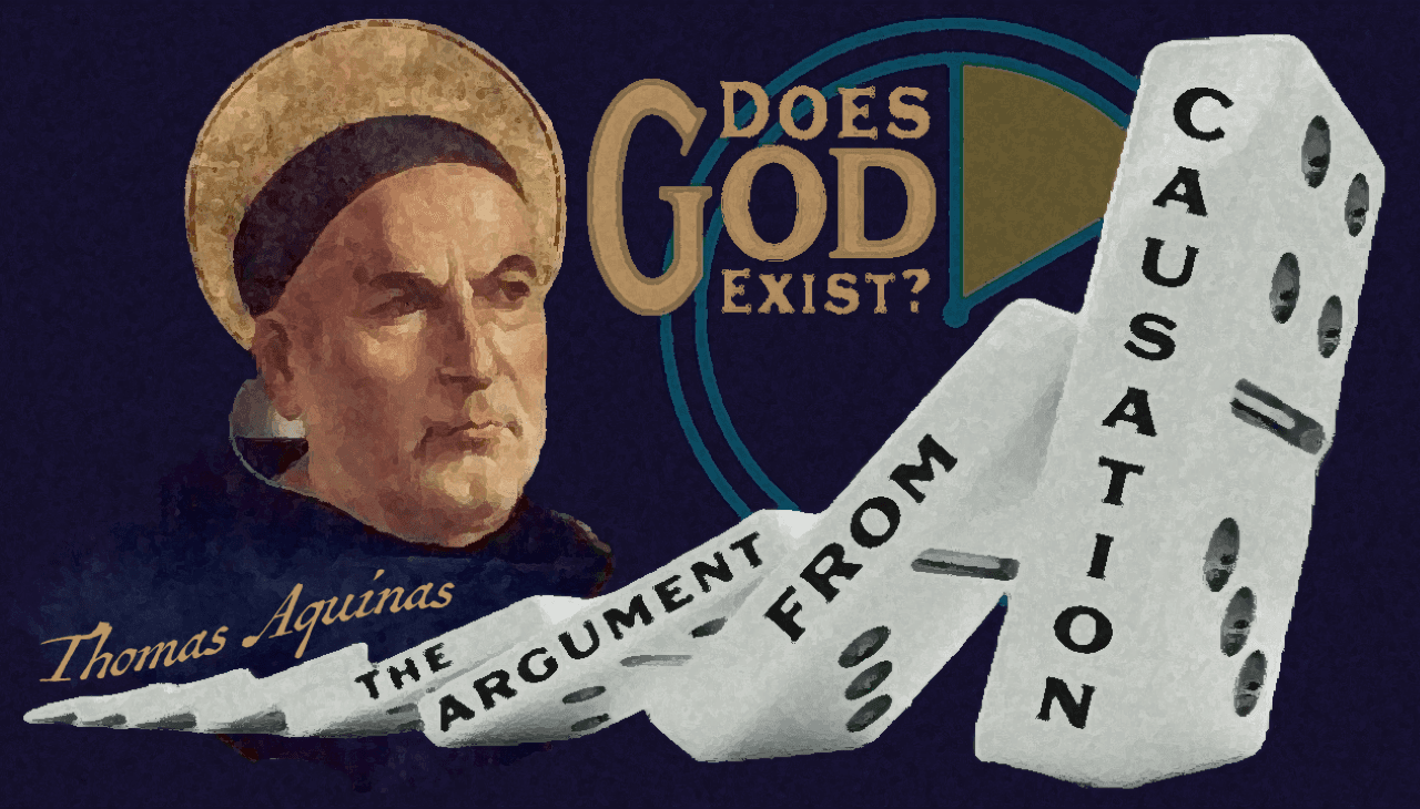 Thomas Aquinas - The 2nd Way of Proving the Existence of God